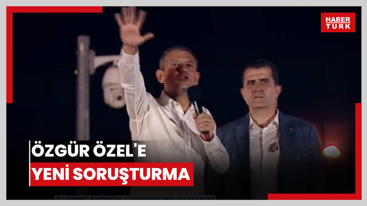 Özgür Özel'e yeni soruşturma