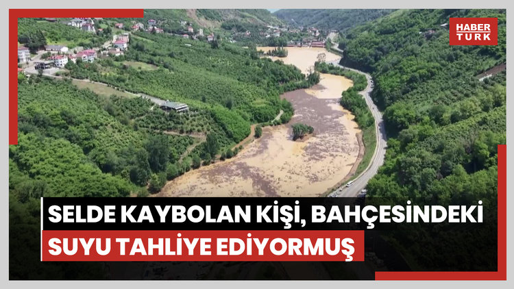 Trabzon'da selde kaybolan kişi, bahçesindeki suyu tahliye ediyormuş