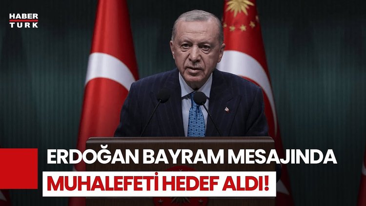 Cumhurbaşkanı Erdoğan’dan Bayram Mesajında CHP’ye Eleştiri