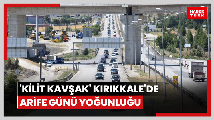 'Kilit kavşak' Kırıkkale'de arife günü yoğunluğu