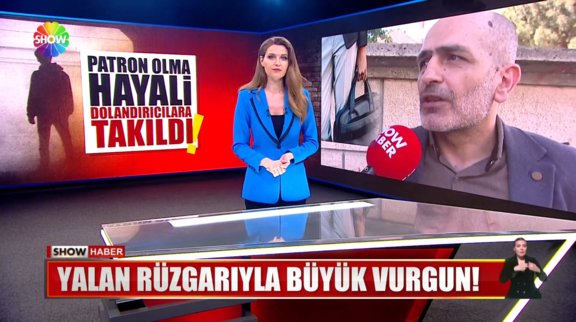 Yalan rüzgarıyla büyük vurgun!
