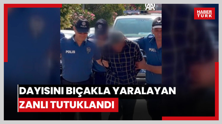 Dayısını bıçakla yaralayan zanlı tutuklandı