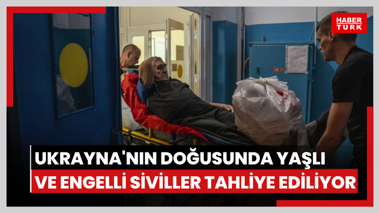 Ukrayna'nın doğusunda yaşlı ve engelli siviller tahliye ediliyor