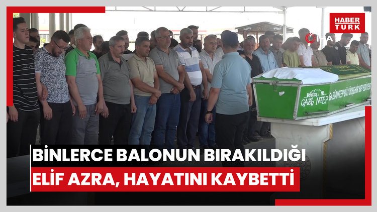 Binlerce balonun bırakıldığı Elif Azra, hayatını kaybetti