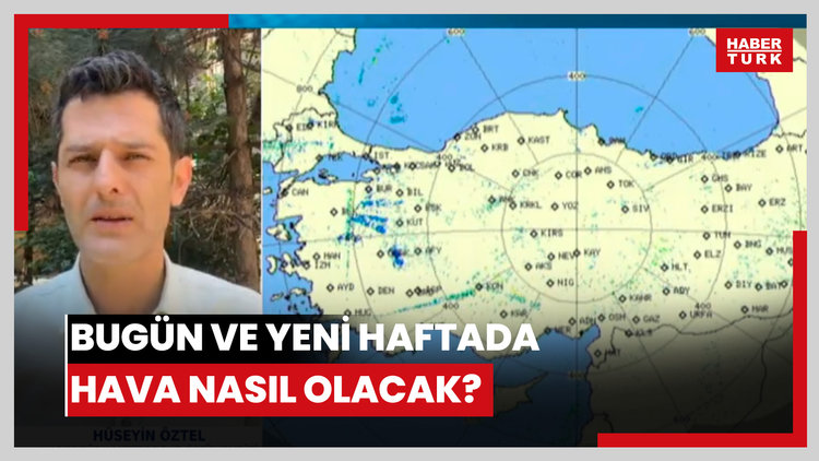 Bugün ve yeni haftada hava nasıl olacak?