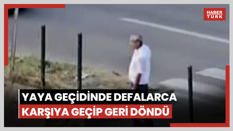 Yaya geçidinde defalarca karşıya geçip geri döndü