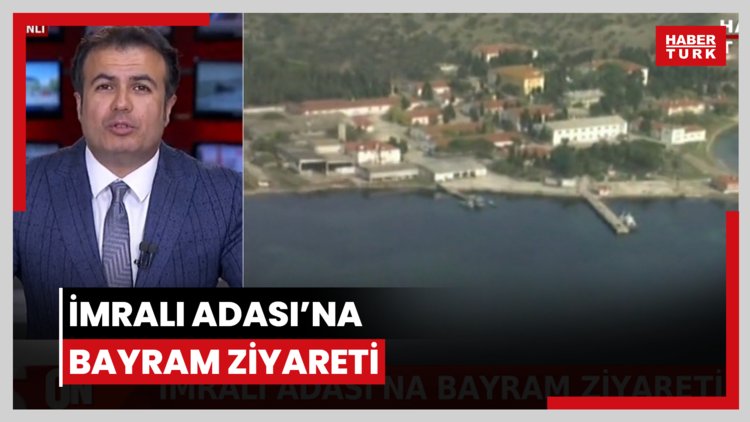 İmralı Adası'na bayram ziyareti
