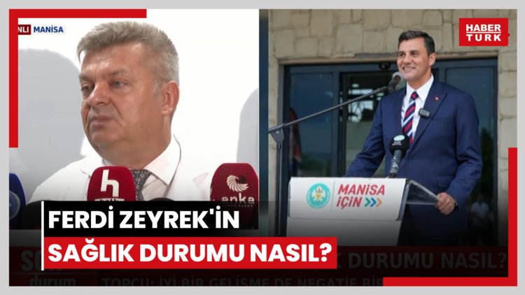Ferdi Zeyrek'in sağlık durumu nasıl?