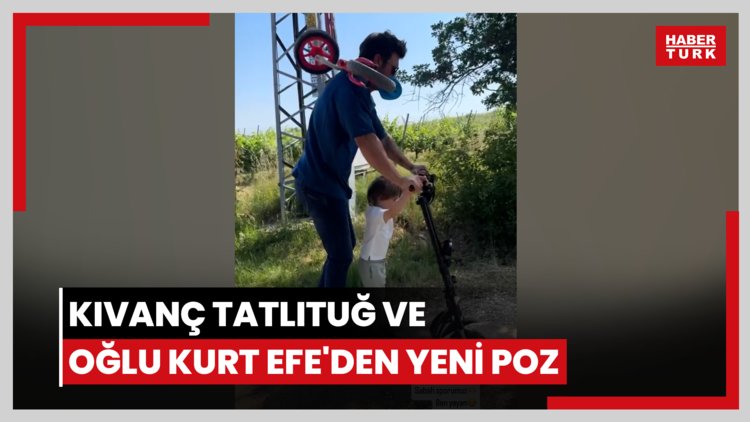 Kıvanç Tatlıtuğ ve oğlu Kurt Efe'den yeni poz