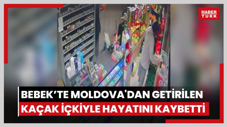 Bebek'te Moldova'dan getirilen kaçak içkiyi içip hayatını kaybetti: 2 gözaltı