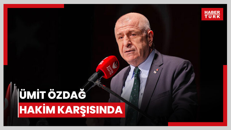 Ümit Özdağ hakim karşısında