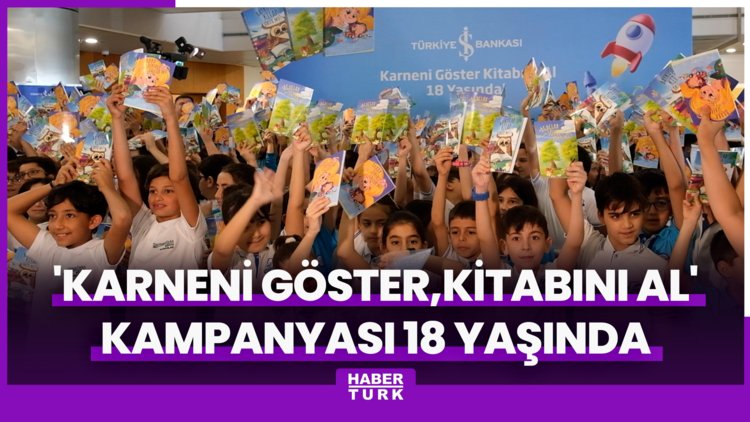 Türkiye İş Bankası'nın 'Karneni Göster, Kitabını Al' kampanyası 18 yaşında