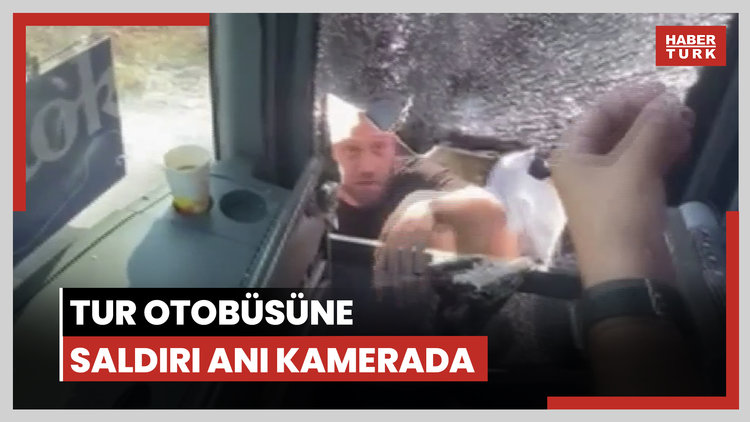Tur otobüsüne saldırı anı kamerada!