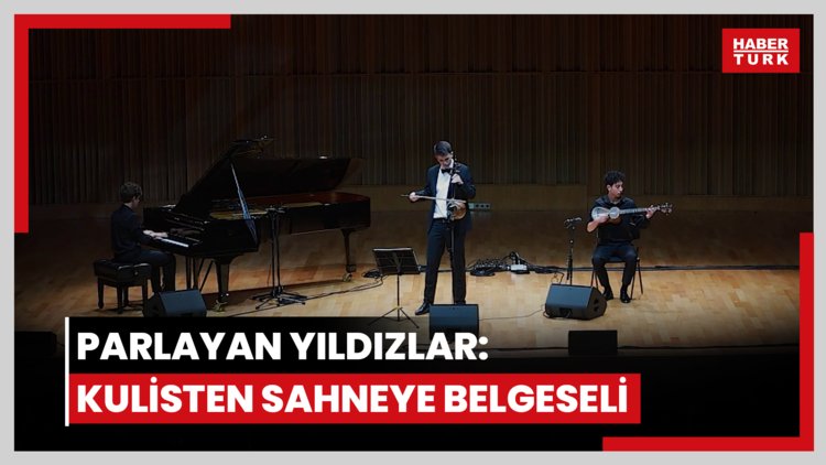 Parlayan Yıldızlar: Kulisten Sahneye Belgeseli