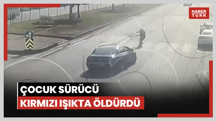 Çocuk sürücü kırmızı ışıkta öldürdü