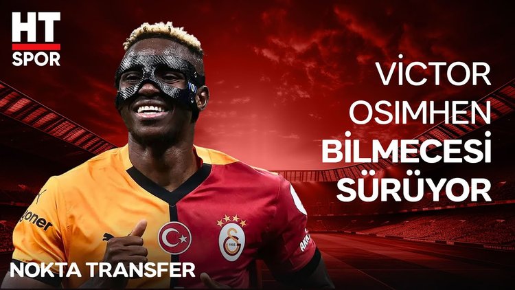 Galatasaray'da Osimhen bilmecesi