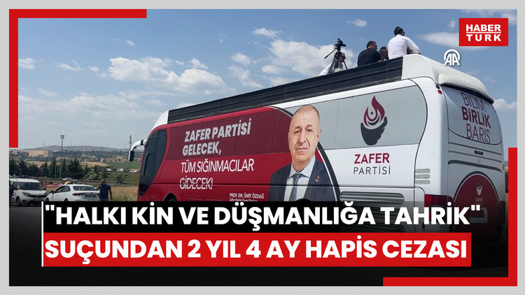 Ümit Özdağa "halkı kin ve düşmanlığa tahrik" suçundan 2 yıl 4 ay hapis cezası