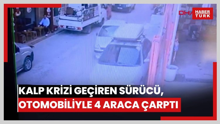 Kalp krizi geçiren sürücü, otomobiliyle 4 araca çarptı