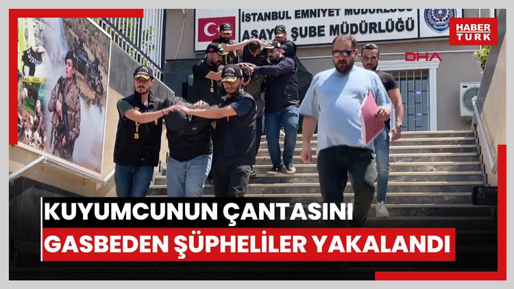 Yenibosna'da kuyumcunun çantasını gasbeden şüpheliler yakalandı