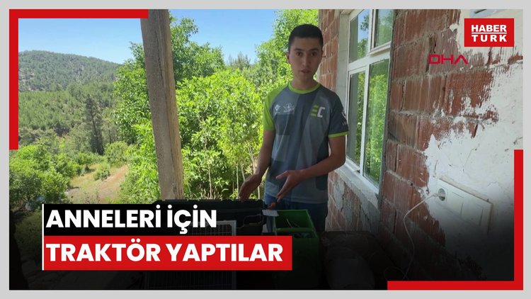 Anneleri için traktör yaptılar