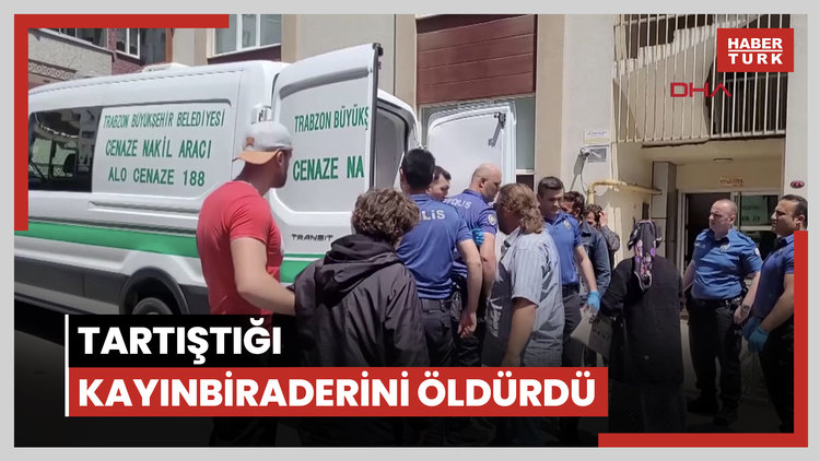 Tartıştığı kayınbiraderini öldürdü