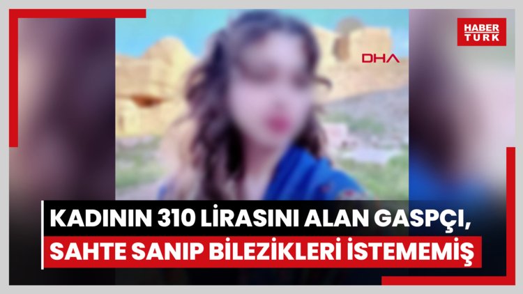 Boğazına bıçak dayadığı kadının 310 lirasını alan gaspçı, sahte sanıp bilezikleri istememiş