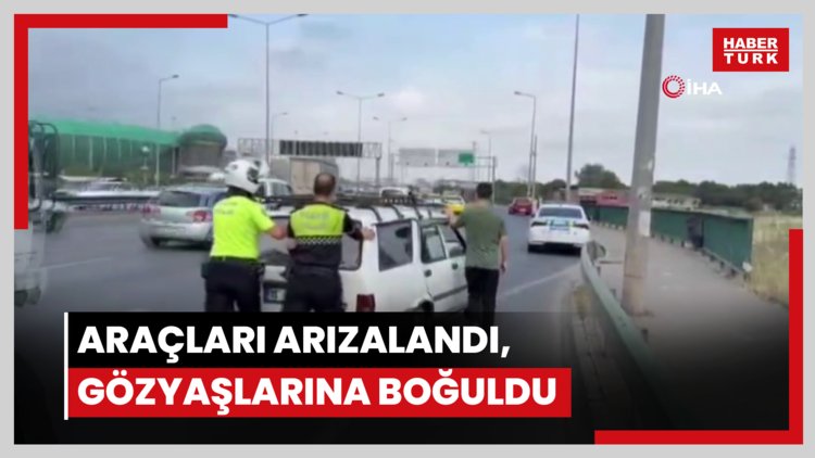 Sınava giderken araçları arızalandı, gözyaşlarına boğuldu