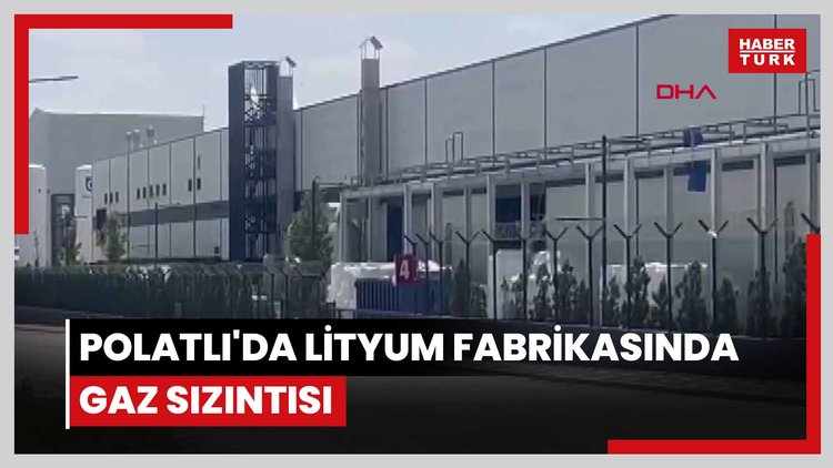 Polatlı'da lityum fabrikasında gaz sızıntısı: 2 kişi hayatını kaybetti, 3 kişi tedaviye alındı