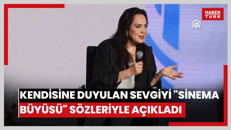 Türkan Şoray, kendisine duyulan sevgiyi "sinema büyüsü" sözleriyle açıkladı