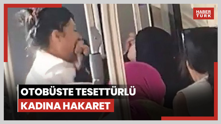 Otobüste tesettürlü kadına hakaret