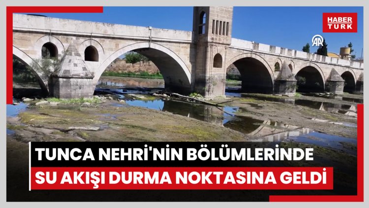 Tunca Nehri'nin bazı bölümlerinde kuraklık nedeniyle su akışı durma noktasına geldi