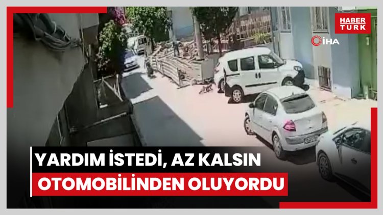 Yardım istedi, az kalsın otomobilinden oluyordu: O anlar kamerada