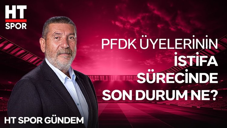 "İşte PFDK Gerçekleri" - HT Spor Gündem - HT Spor