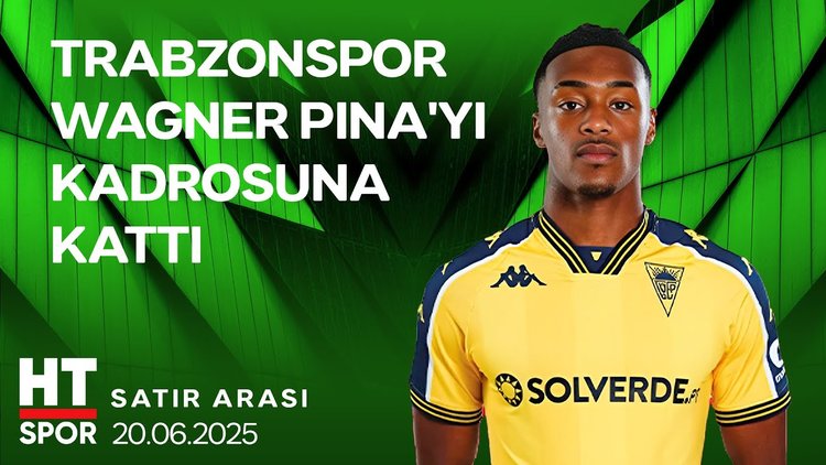 Trabzonspor'da Wagner Pina sesleri!   - HT Spor