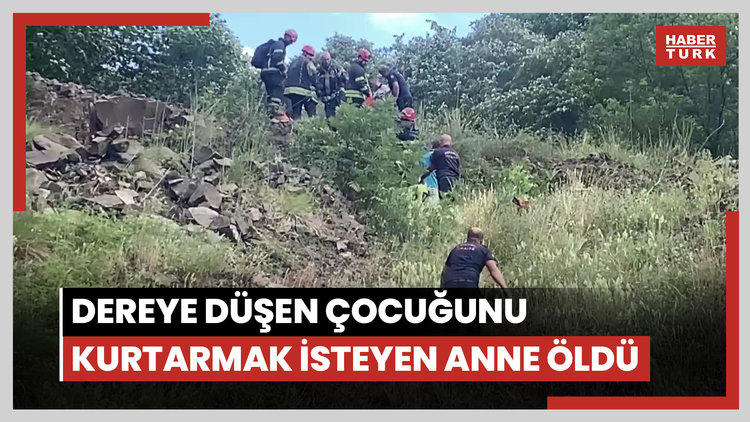 Dereye düşen çocuğunu kurtarmak isteyen anne öldü