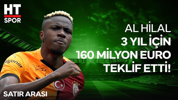 Osimhen Arabistan'ı, İngiltere için mi bekletiyor?  - HT Spor