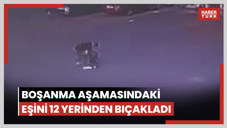 Boşanma aşamasındaki eşini 12 yerinden bıçakladı