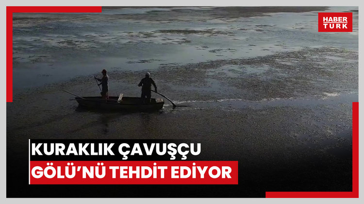 Kuraklık Çavuşçu Gölü'nü tehdit ediyor