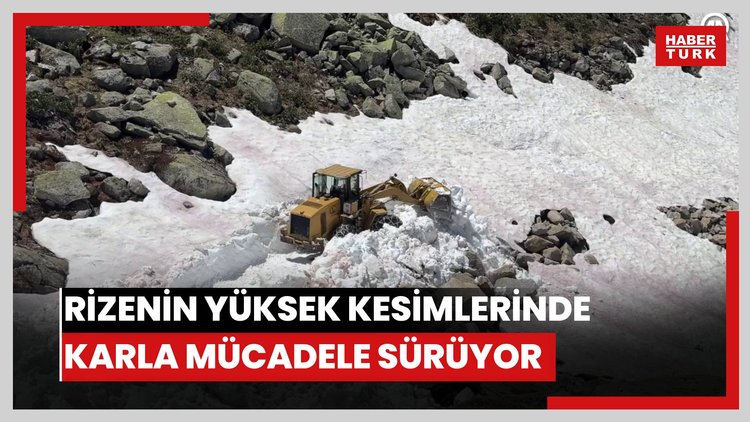 Rizenin yüksek kesimlerinde karla mücadele sürüyor