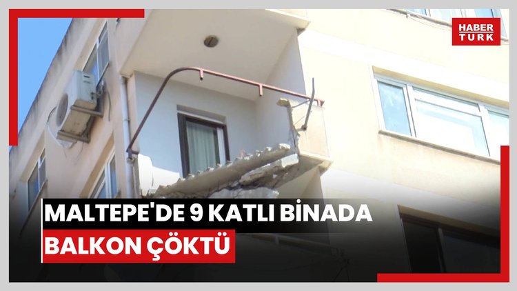 Maltepe'de 9 katlı binada balkon çöktü