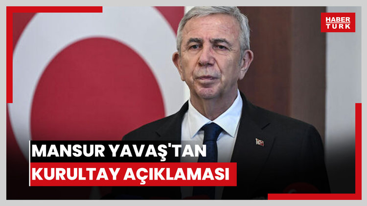 Mansur Yavaş'tan kurultay açıklaması