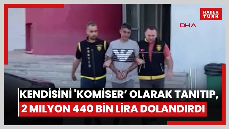 Kendisini 'komiser' olarak tanıtıp, 2 milyon 440 bin lira dolandırdı