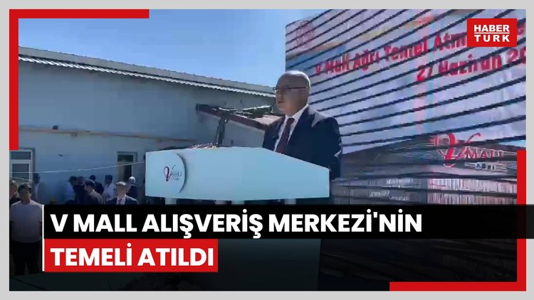 V Mall Alışveriş Merkezi'nin temeli atıldı