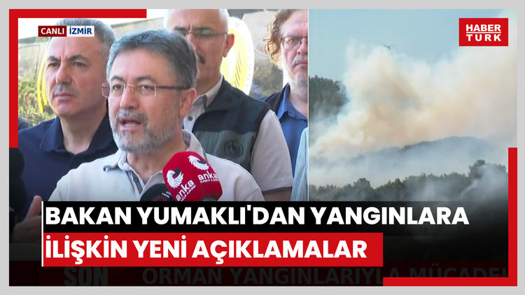 Bakan Yumaklı'dan orman yangınlarına ilişkin yeni açıklamalar