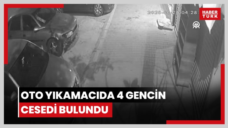 Oto yıkamacıda 4 gencin cesedi bulundu