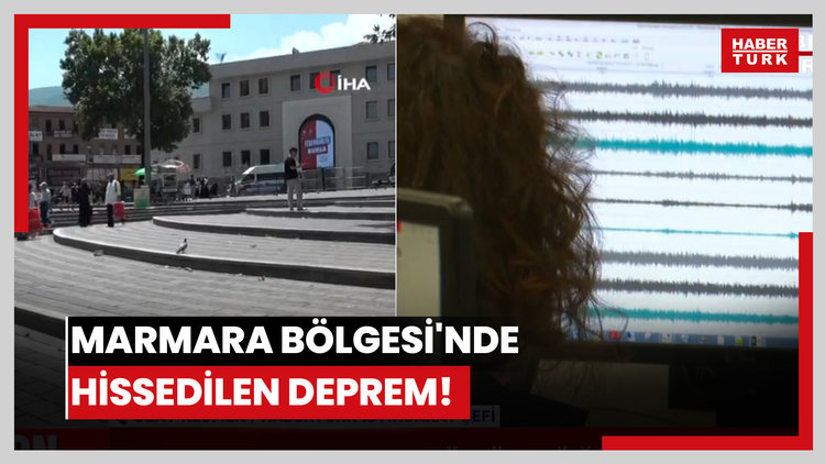 Marmara Bölgesi'nde hissedilen deprem!