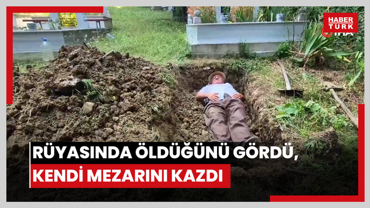 Rüyasında öldüğünü gördü, kendi mezarını kazdı