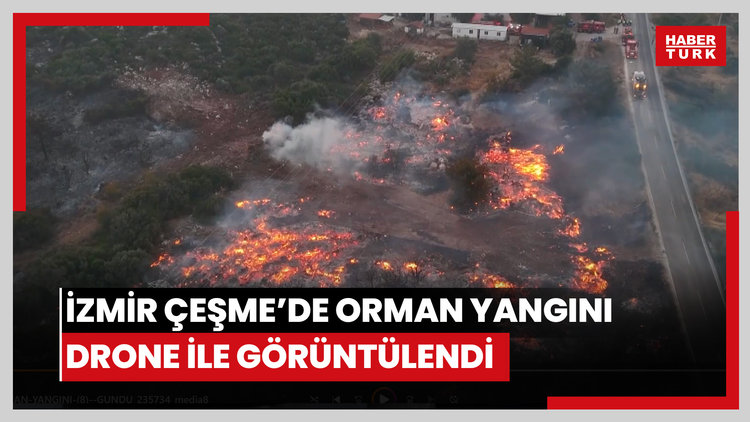 İzmir Çeşme'de orman yangını drone ile görüntülendi