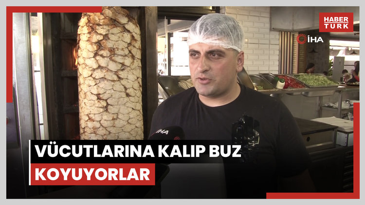 Dönercilerden Adana usulü serinleme: Vücutlarına kalıp buz koyuyorlar