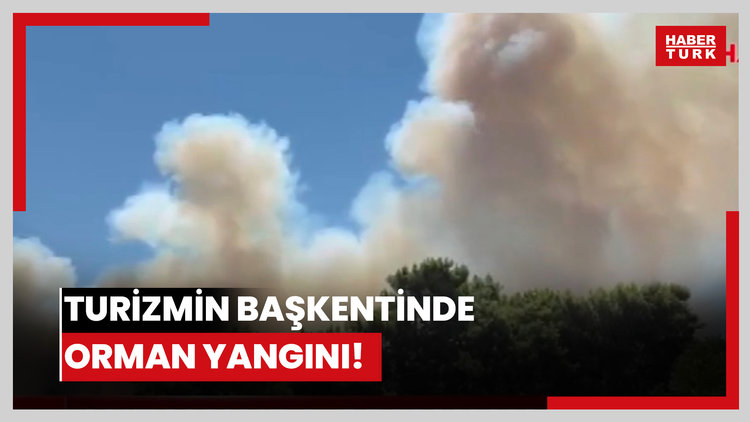 Turizmin başkentinde orman yangını!